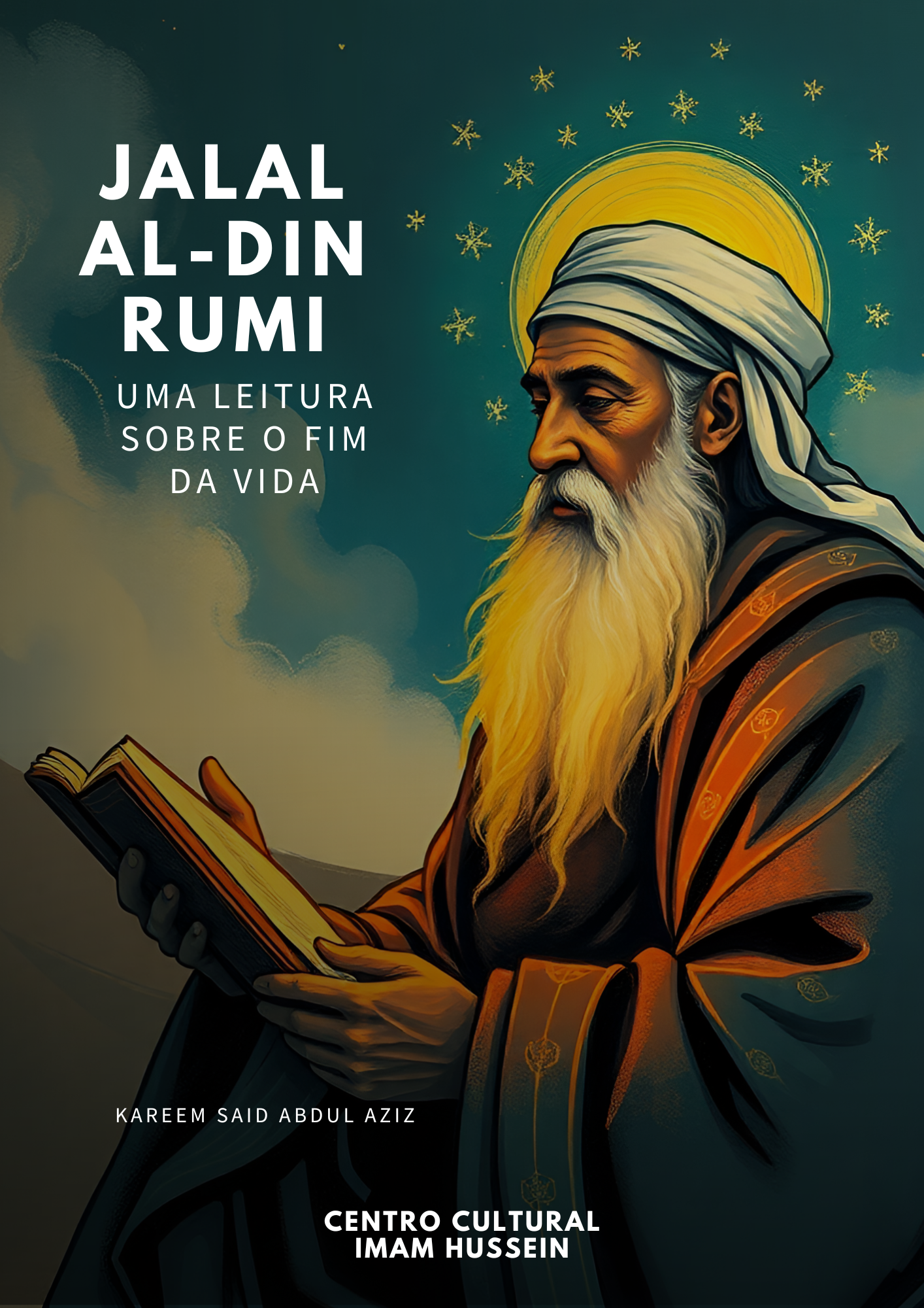 JALAL AL-DIN RUMI - UMA LEITURA SOBRE O FIM DA VIDA