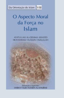 O Aspecto Moral da Força no Islam
