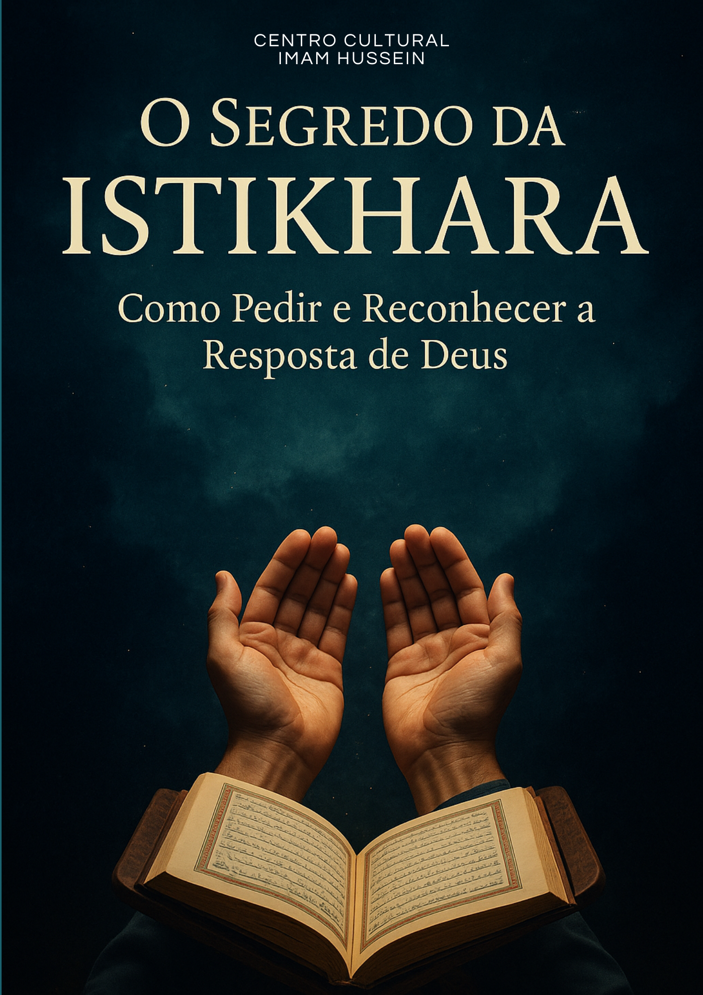 O SEGREDO DA ISTIKHARA: COMO PEDIR E RECONHECER A RESPOSTA DE DEUS  