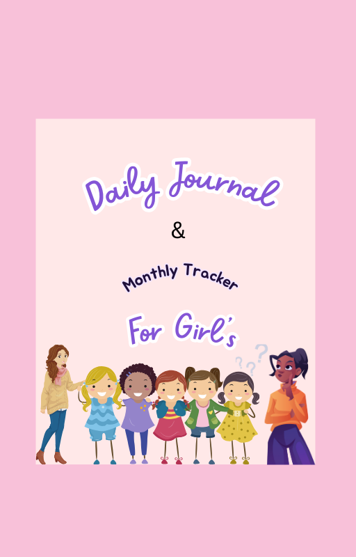 GIRL'S DAILY JOURNAL & MONTHLY TRACKER