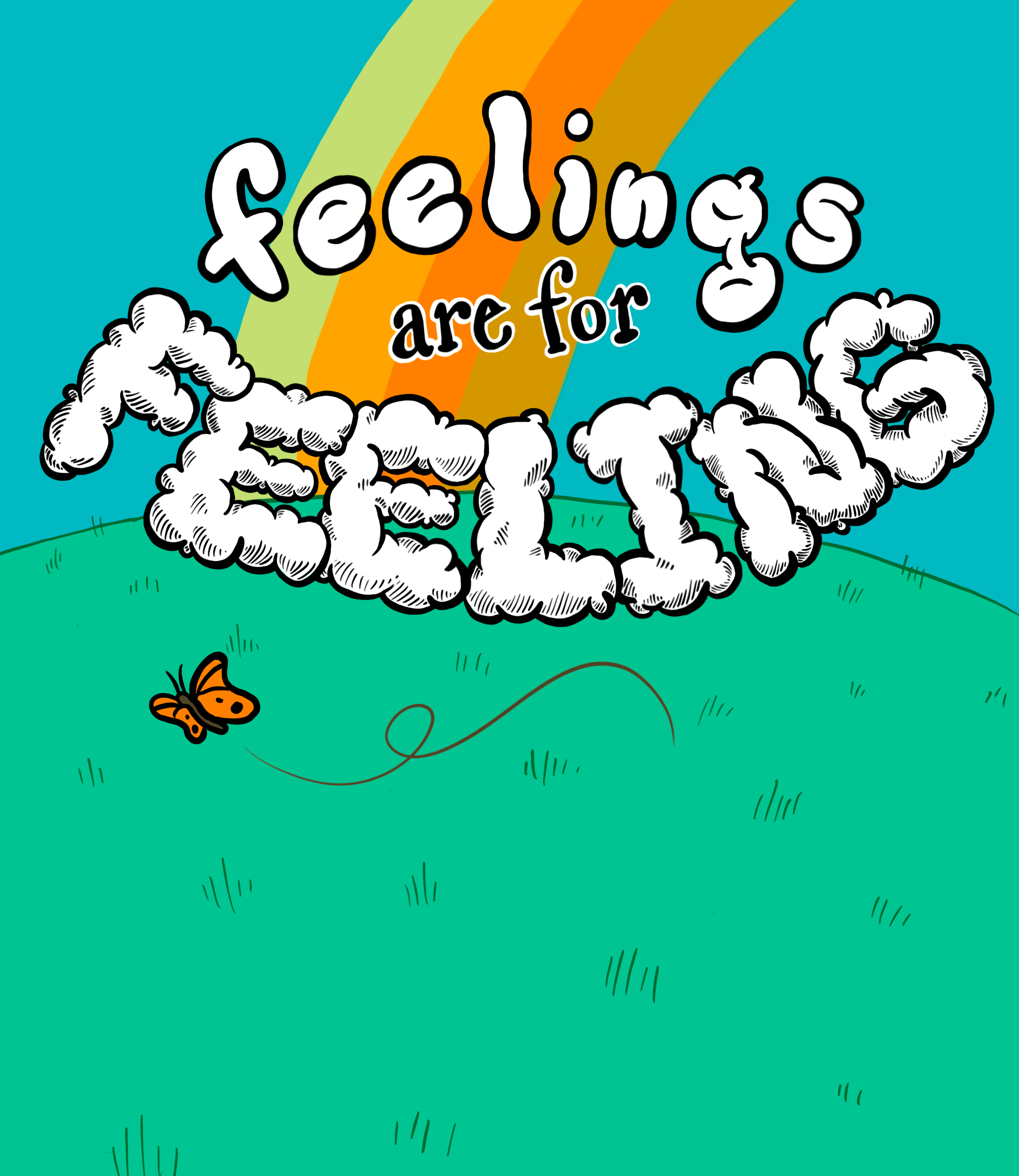 Feelings Are For Feeling - Poster