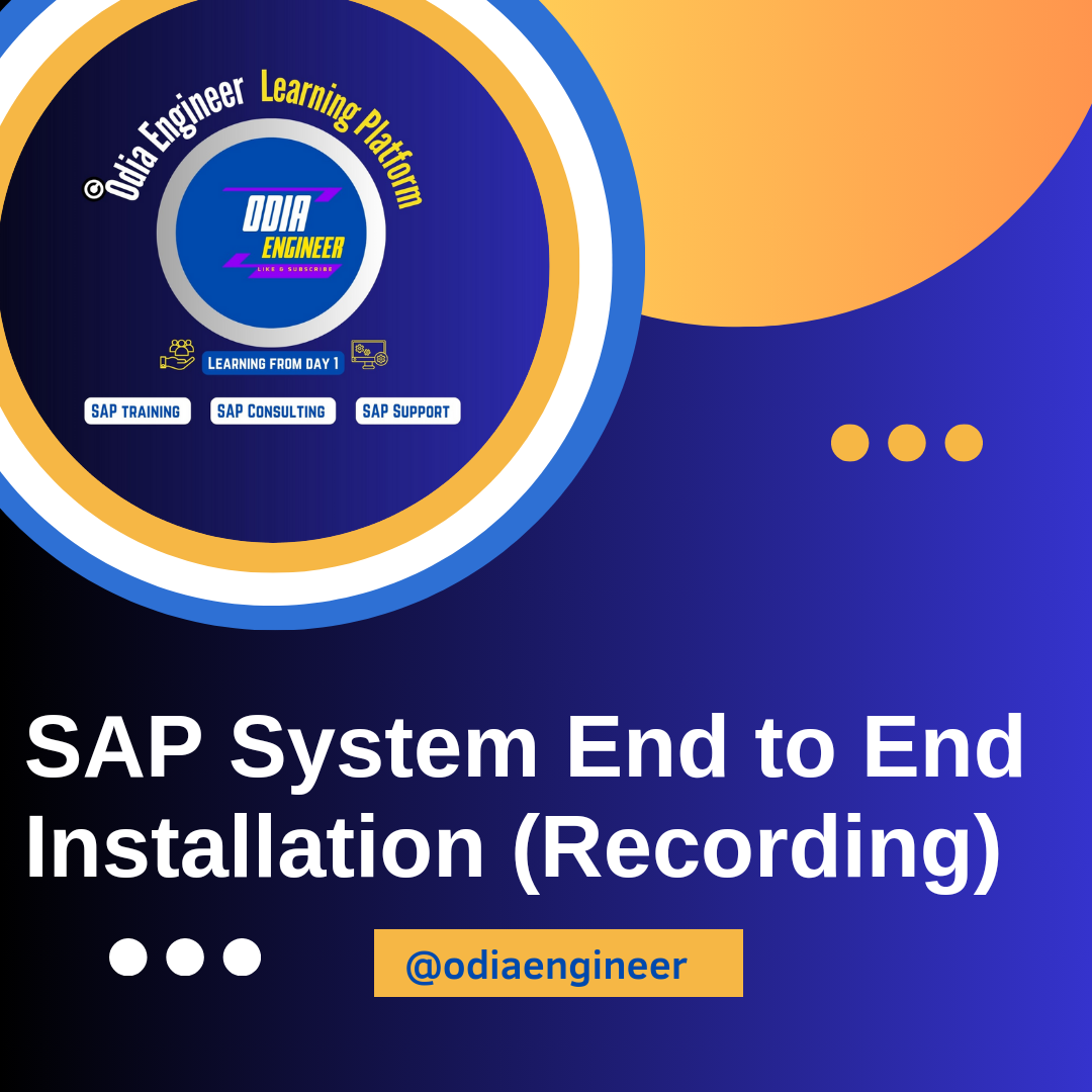 SAP SYSTEM INSTALLATION END TO END (RECORDING)