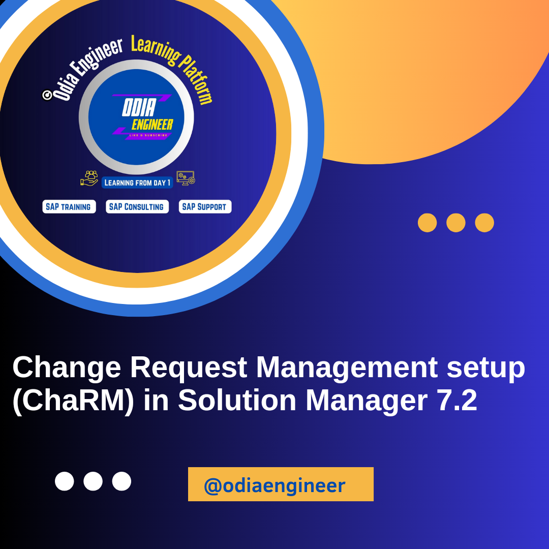 Change Request Management (ChaRM) Setup in Solution manager 7.2