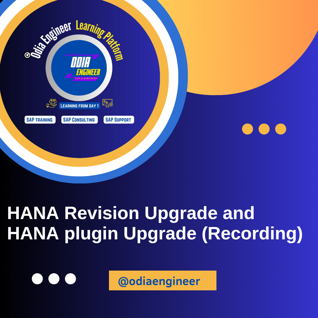 HANA Revision Upgrade and HANA Plugin Upgrade (Recording and documents)