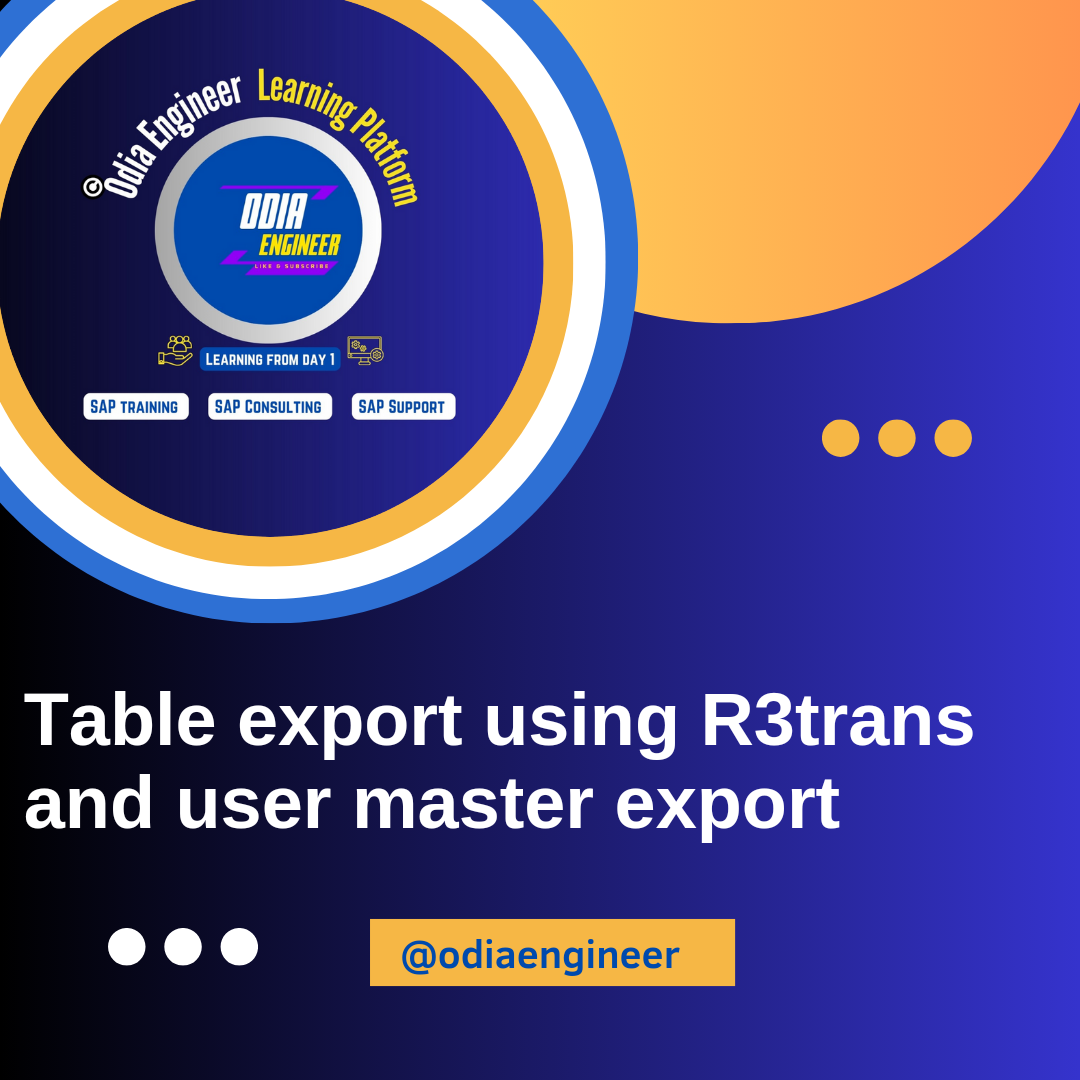 Table Export Using R3trans ( User Master record, RFC Tables and Other important tables)