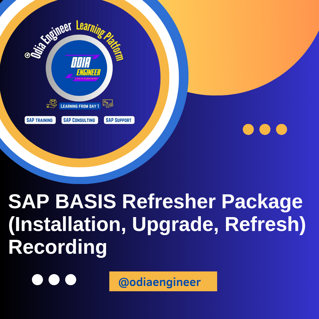 SAP Basis Refresher Package ( Installation, Upgrade, System Refresh)