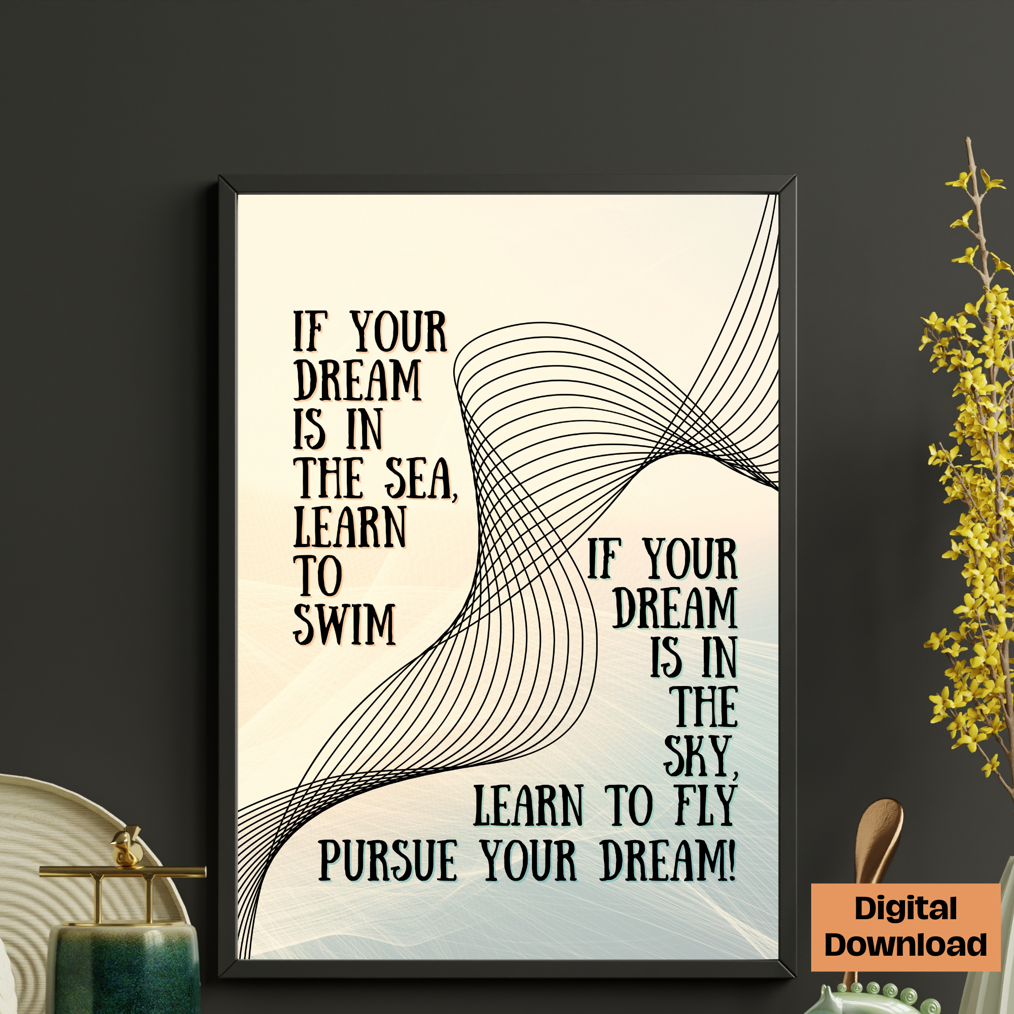 Pursue your Dream Wall Art
