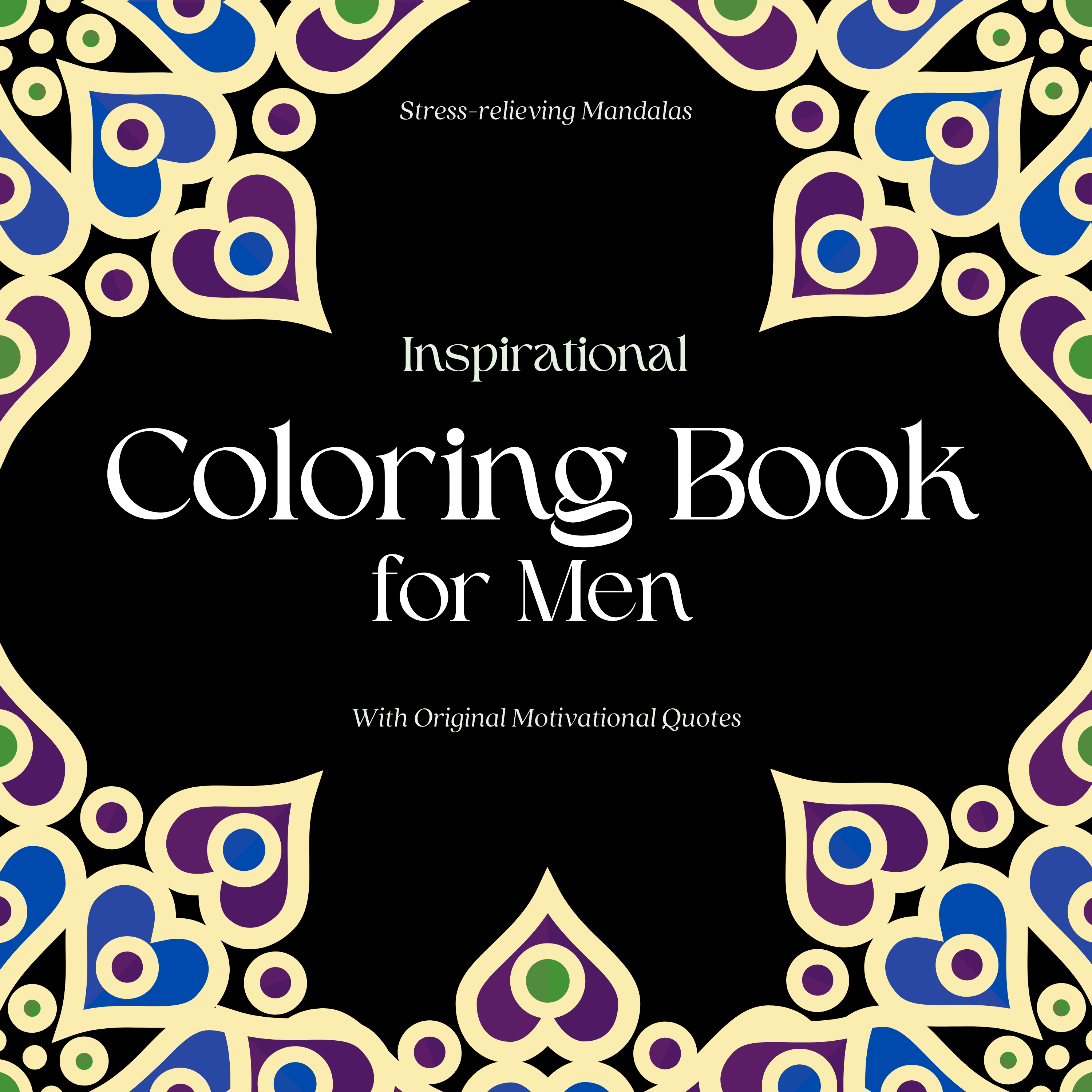 Inspirational Coloring Book for Men - with Original Motivational Quotes