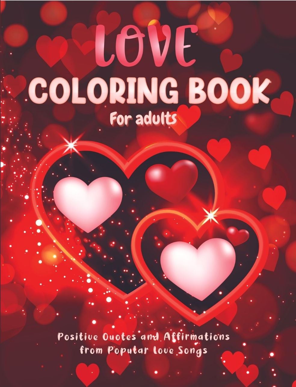 Love Coloring Book for Adults: Positive Quotes & Affirmations from Popular Love Songs