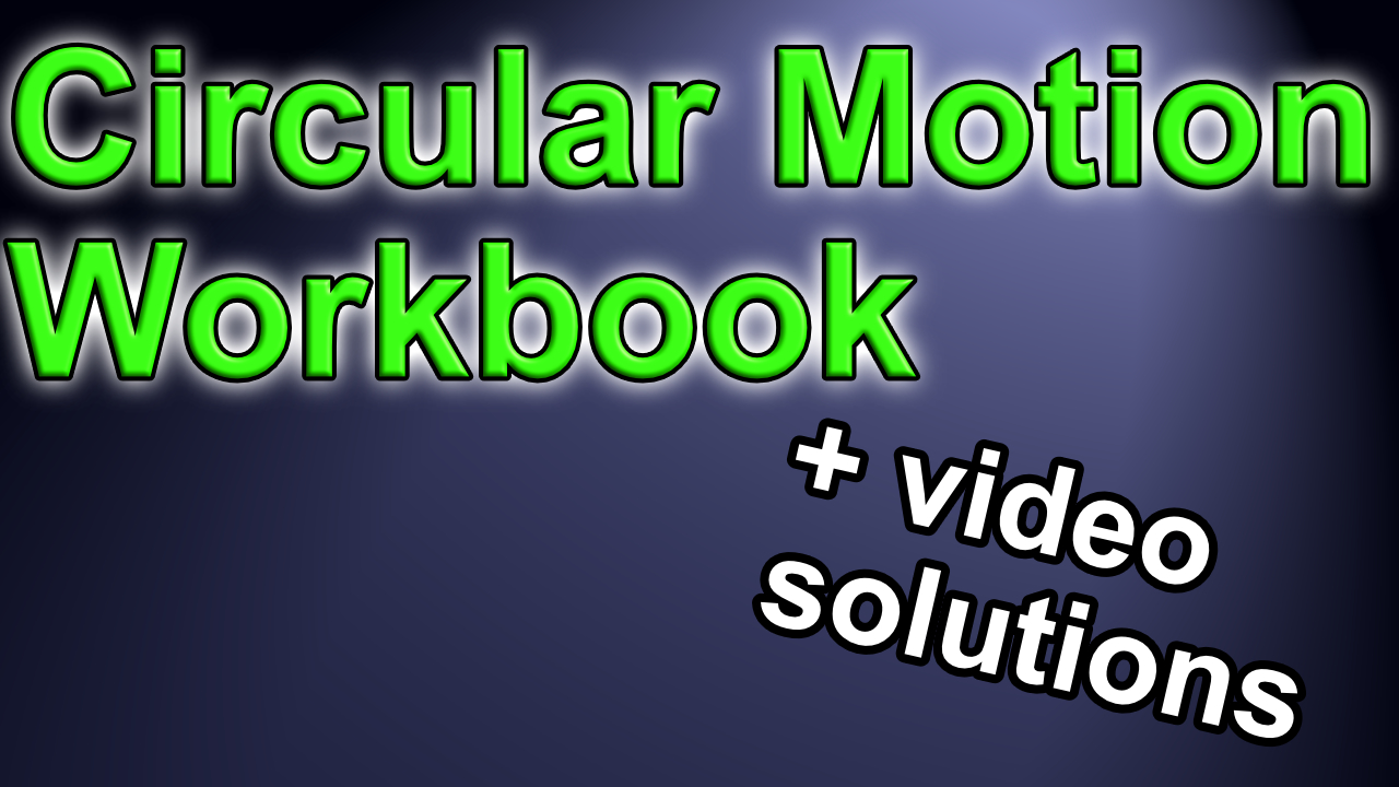 Circular Motion Workbook