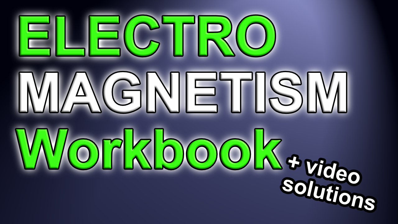 Electromagnetism Workbook