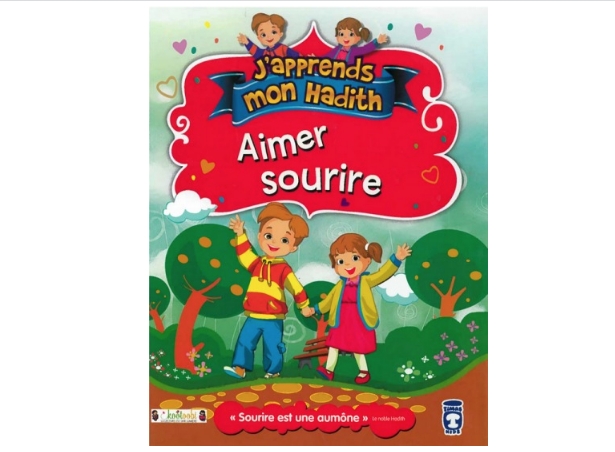 J'apprends mon Hadith : Aimer sourire