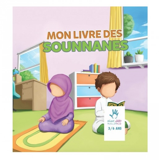 Mon livre des Sounnanes (3/6 ans) - MUSLIMKID