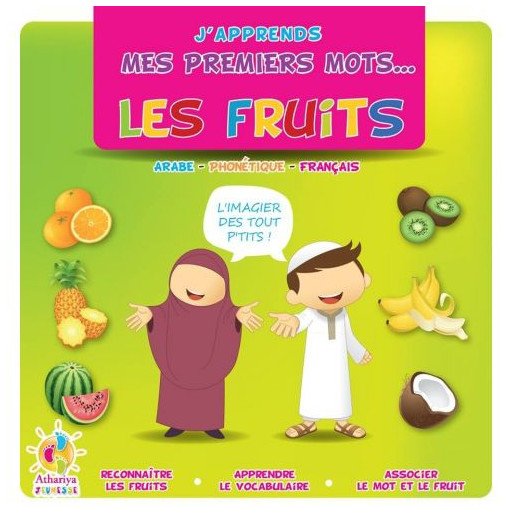 J'Apprends Mes Premiers Mots... - Les Fruits - dés 2 Ans - Edition Athariya Kids