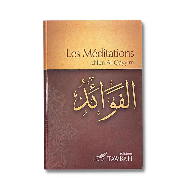 Les Méditations, D'Ibn Al-Qayyim (3ème Édition) - Edition tawbah