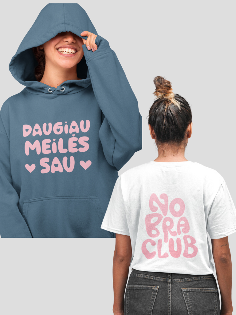1+1 Džemperis "Daugiau meilės sau" (su gobtuvu) ir Marškinėliai "No bra club"