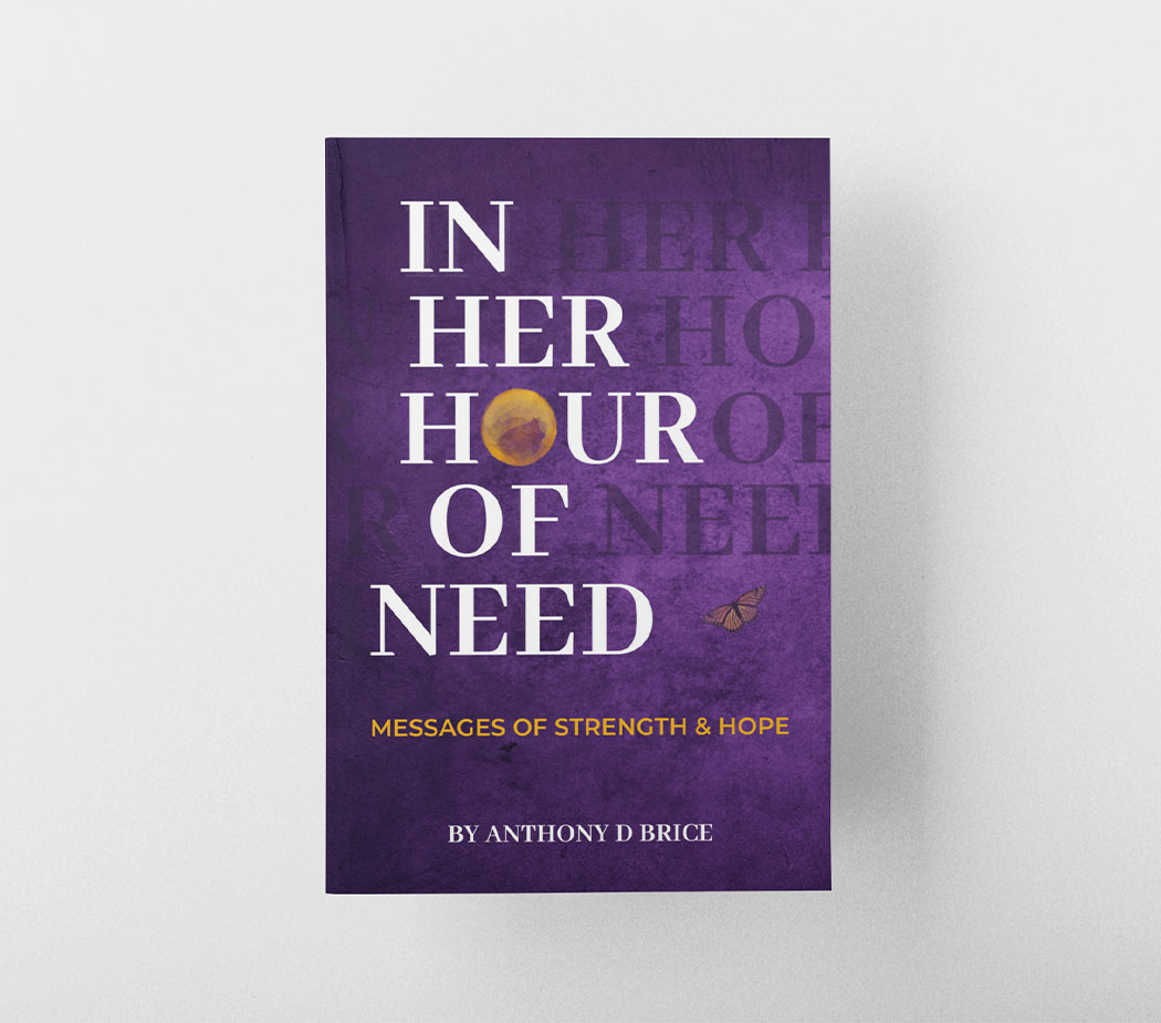 In Her Hour of Need: Messages of Strength & Hope