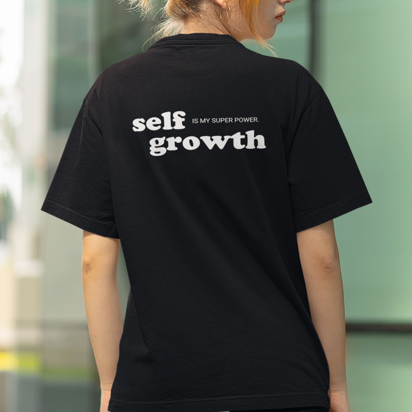 Self Growth is my Super Power – T-shirt