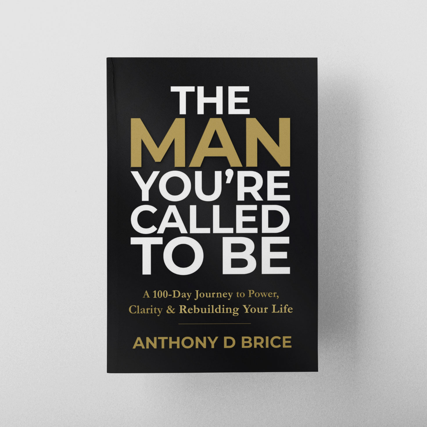 The Man You’re Called to Be