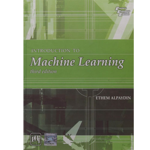 Introduction to Machine Learning Paperback – 25 January 2015 by Alpaydin Ethem
