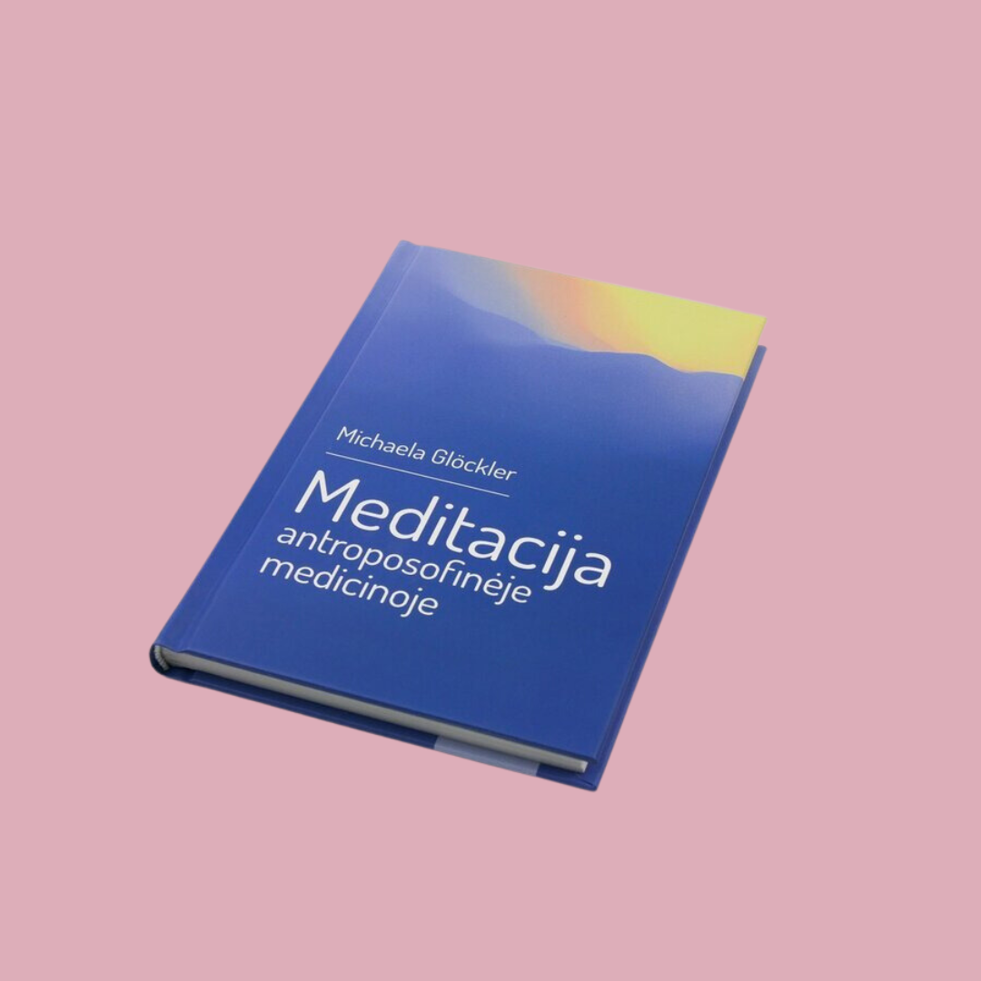 M. GLÖCKLER Meditacija antroposofinėje medicinoje