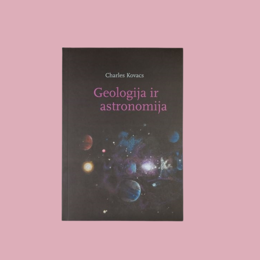 Charles Kovacs „Geologija ir astronomija“