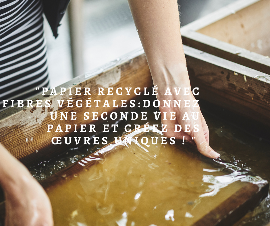 Papier recyclé avec fibres végétales 
