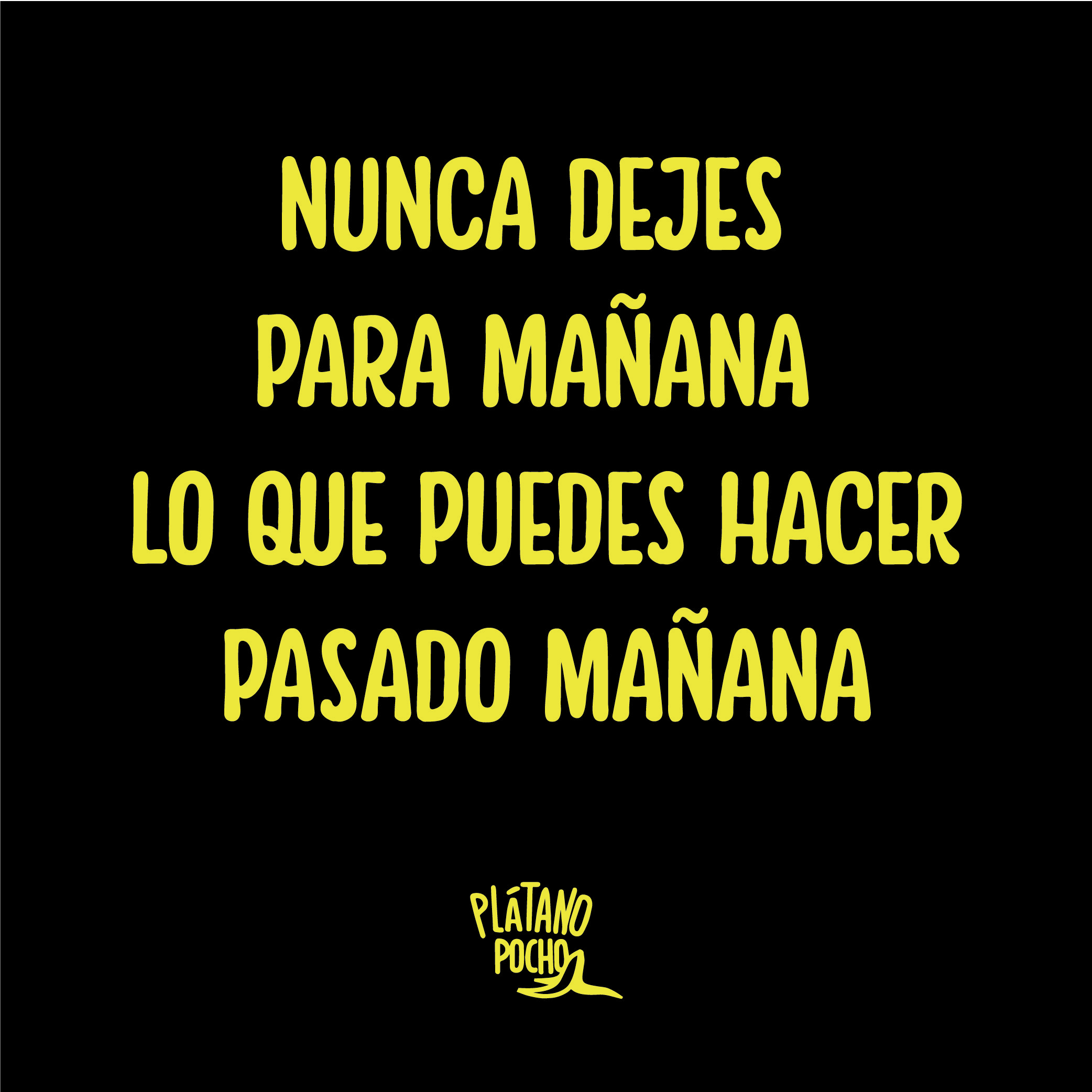 Camiseta nunca dejes para mañana