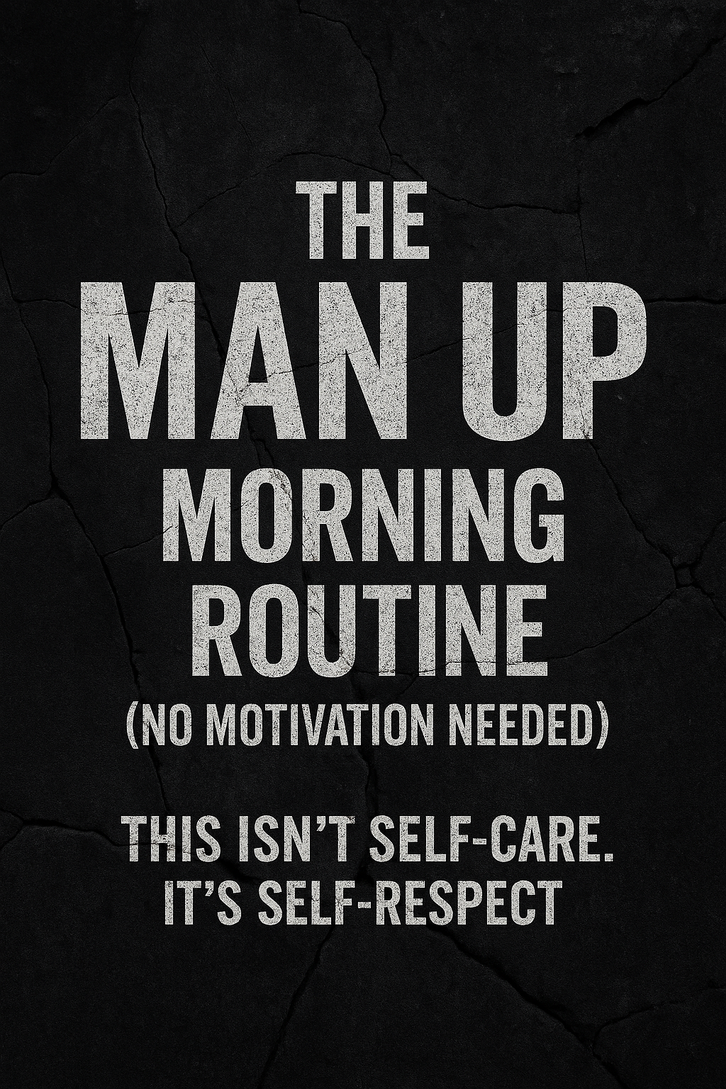 Man Up Morning Routine
