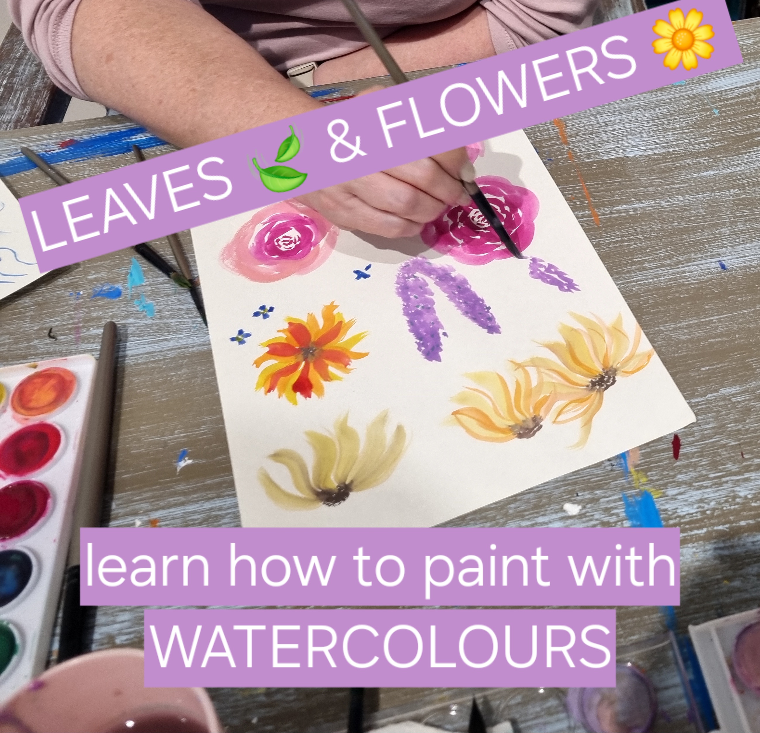 LEAVES & FLOWERS - Beginner Watercolour Class