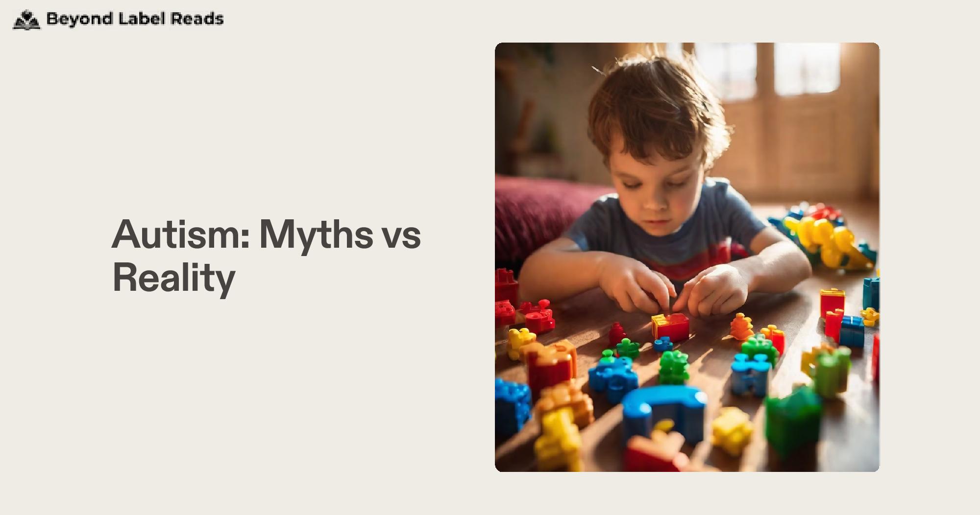 Autism: Myths vs Reality