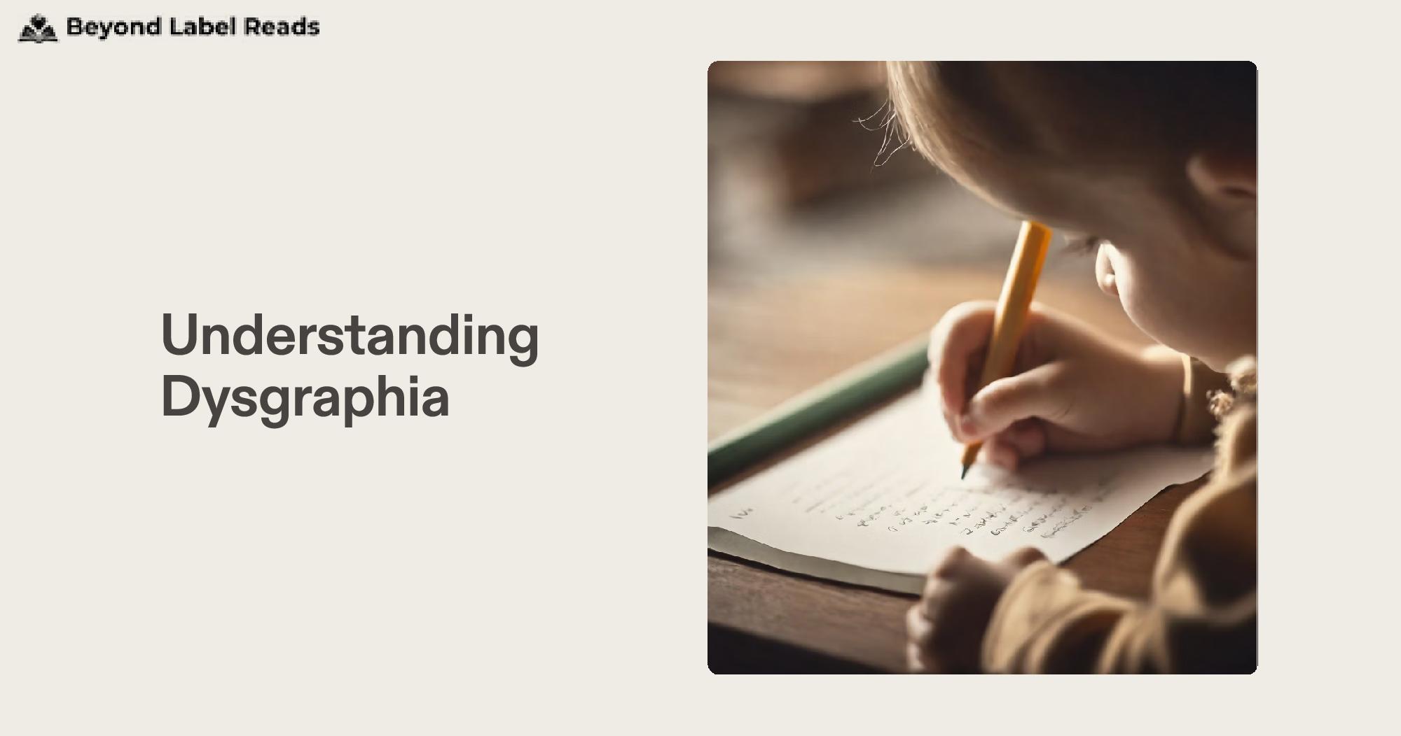 Understanding Dysgraphia