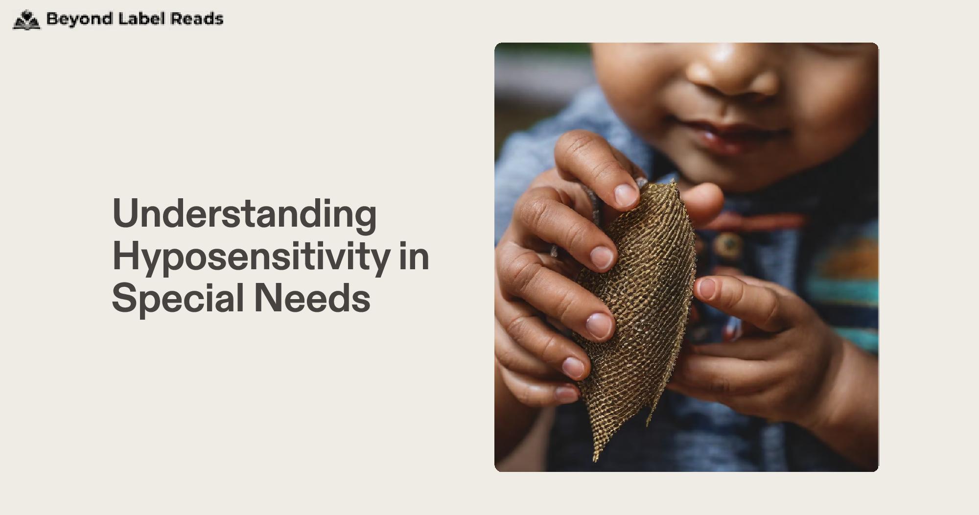 Understanding Hyposensitivity in Special Needs
