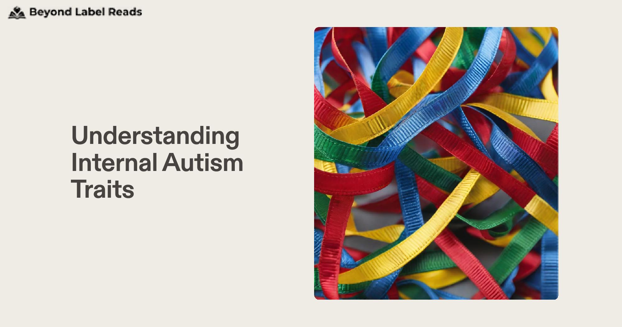 Understanding Internal Autism Traits