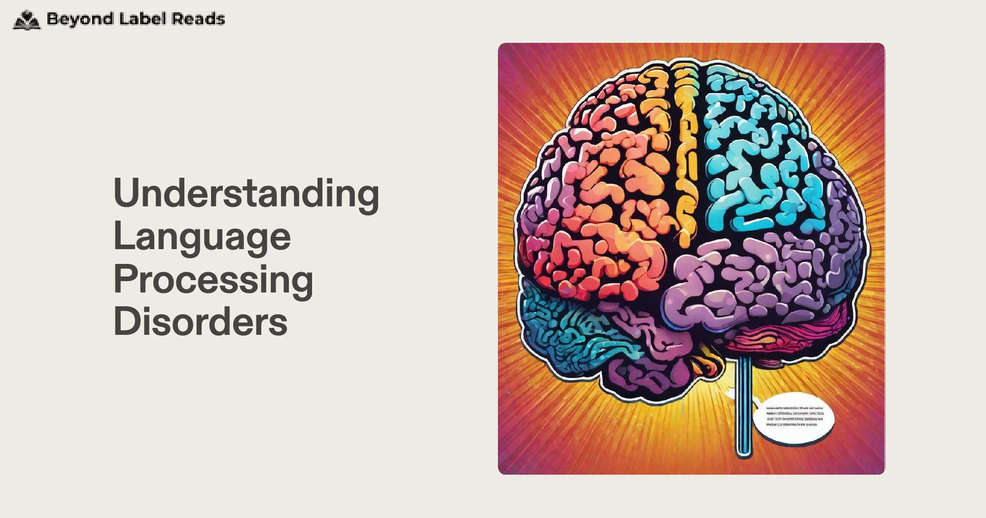 Understanding Language Processing Disorders