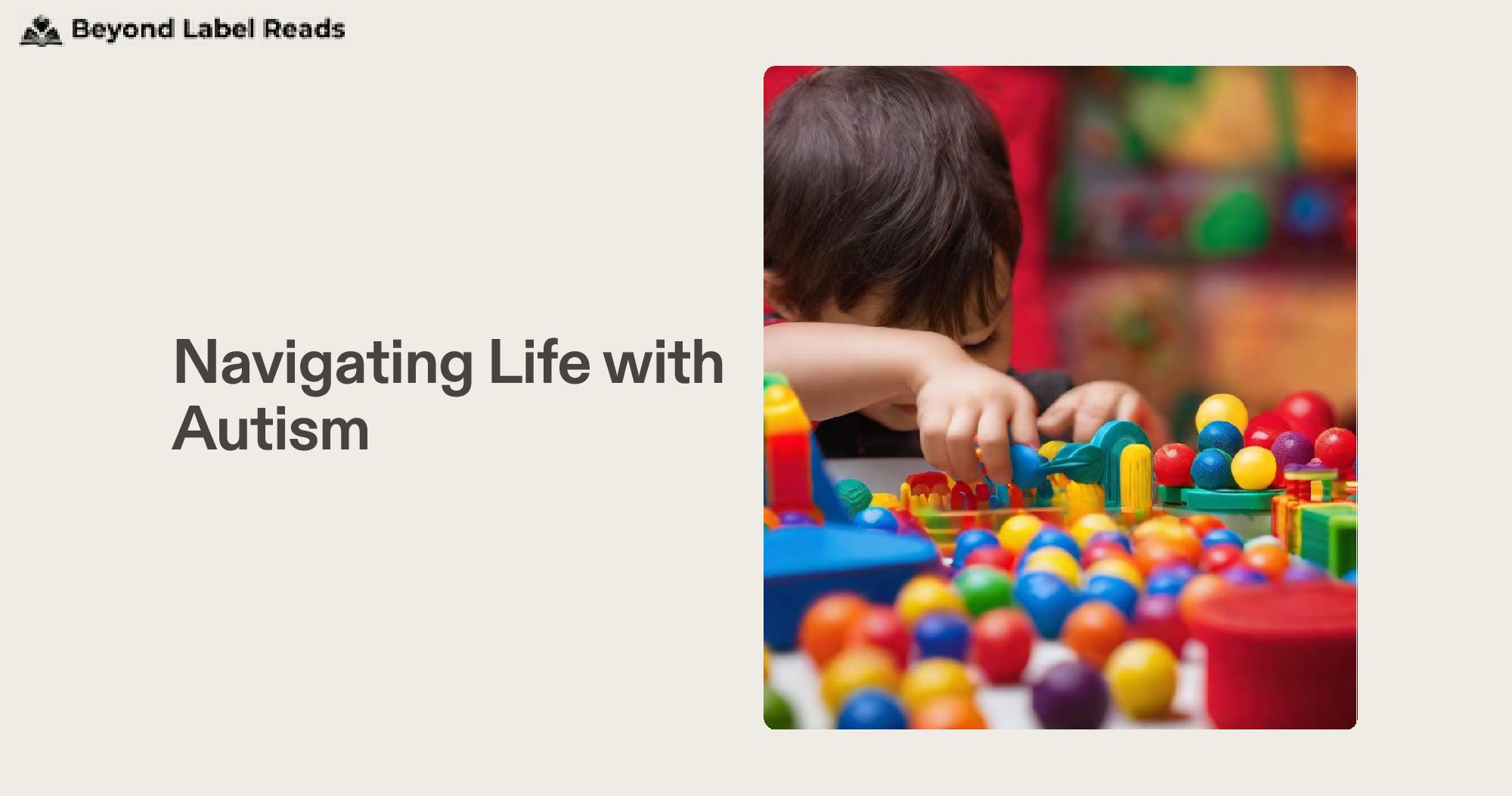 Navigating Life with Autism