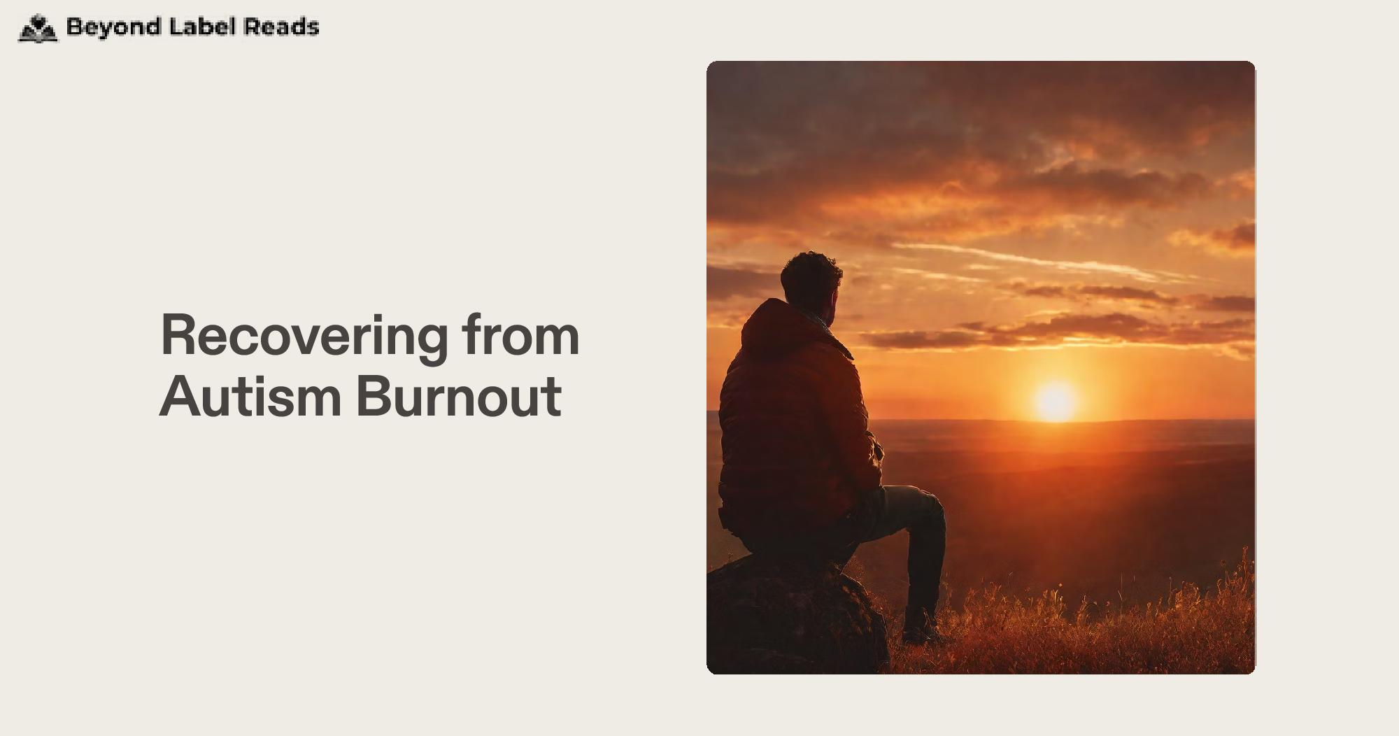 Recovering from Autism Burnout