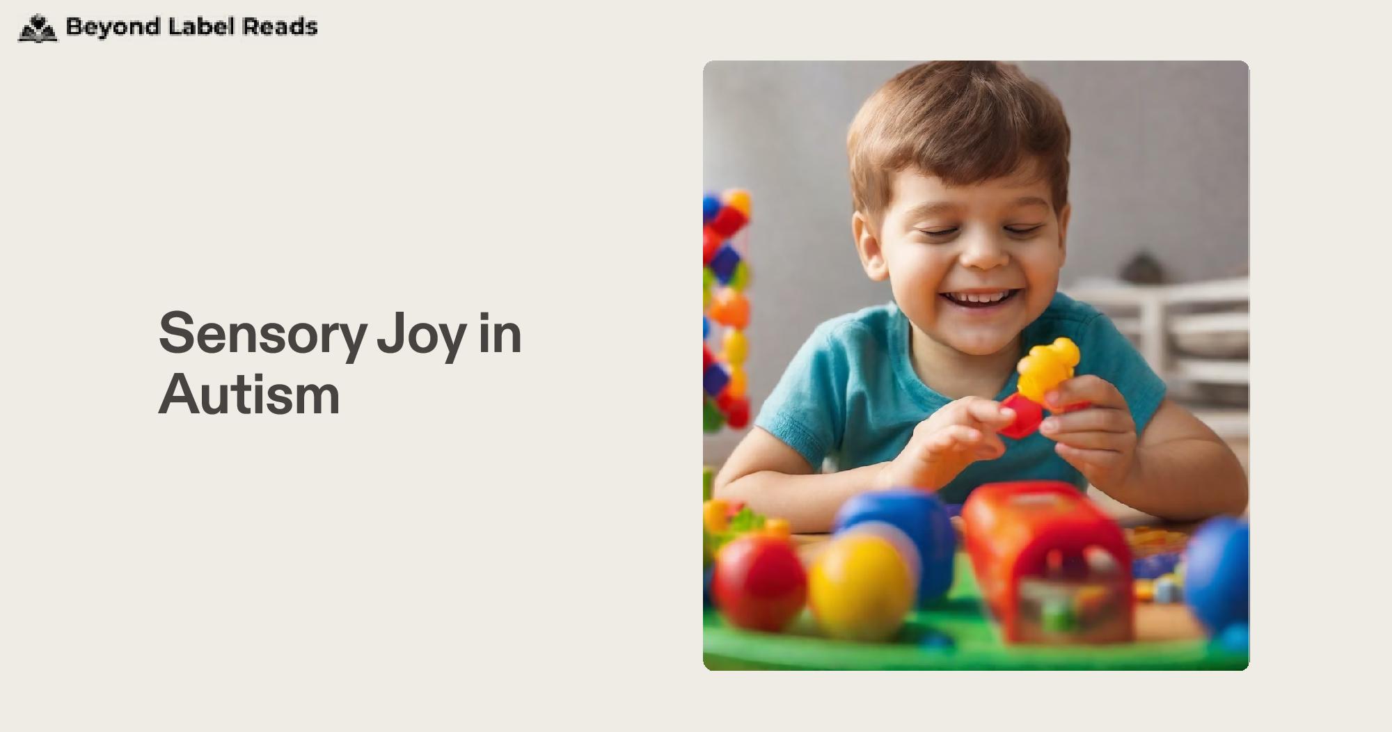 Sensory Joy in Autism