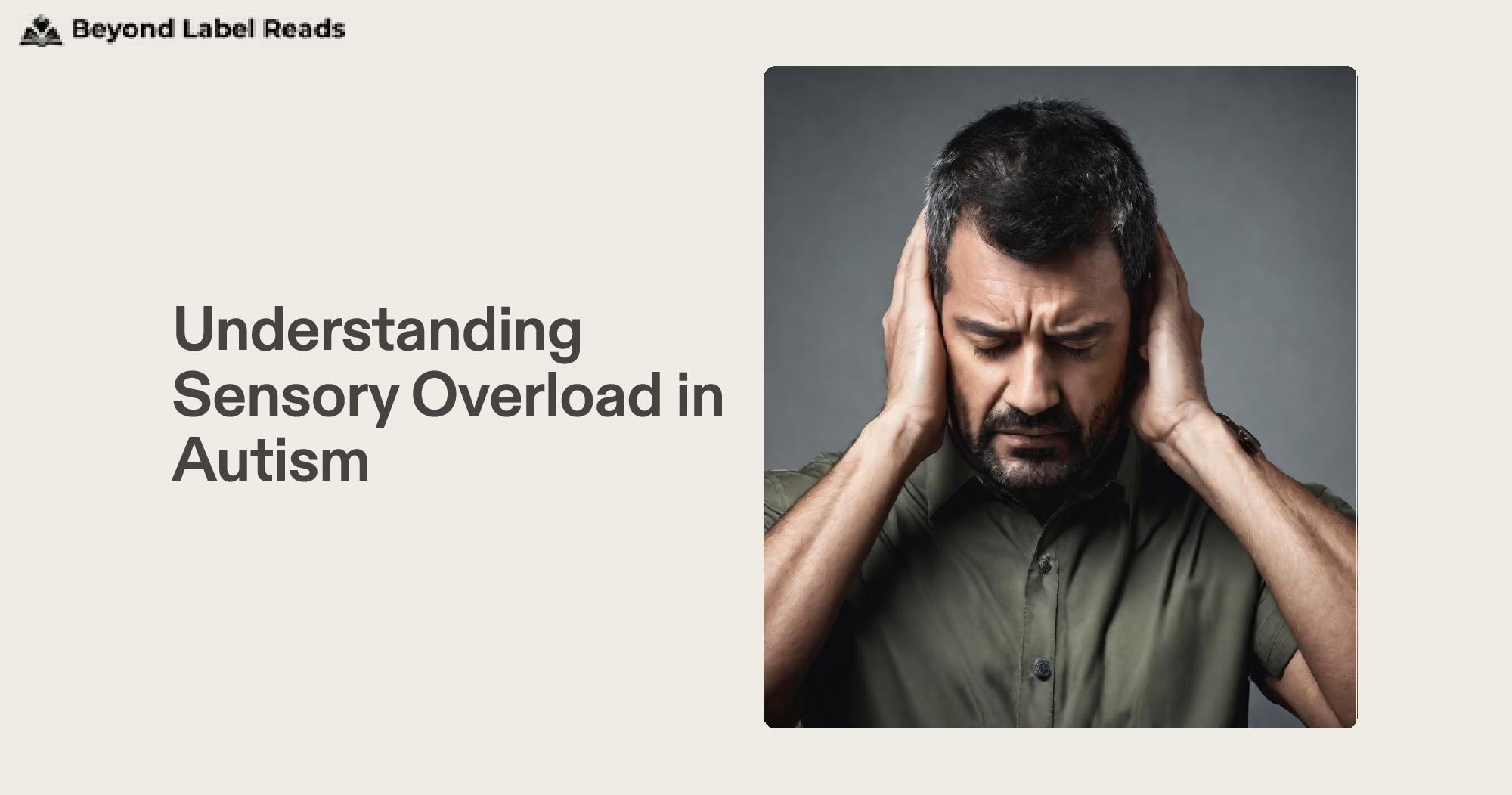 Understanding Sensory Overload in Autism