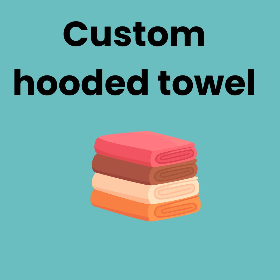 Custom hooded towel