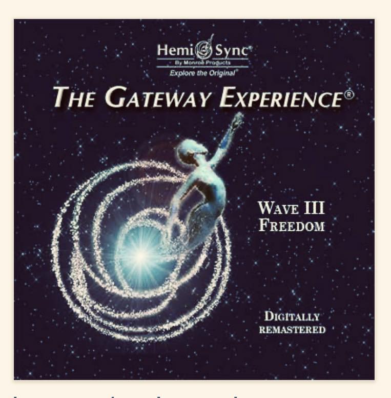 The Gateway Experience Hemi- Sync WAVES I-VIII. 