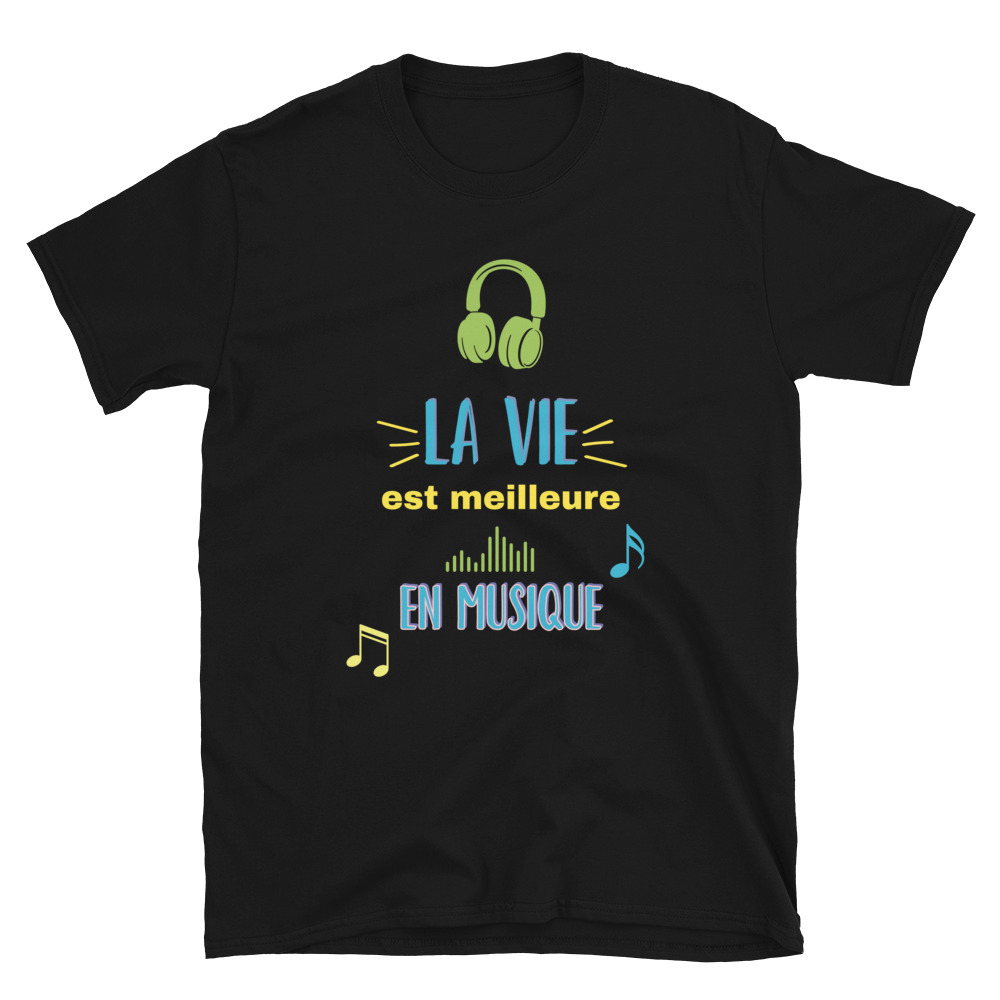 t-shirt "la vie est plus belle en musiqueé"