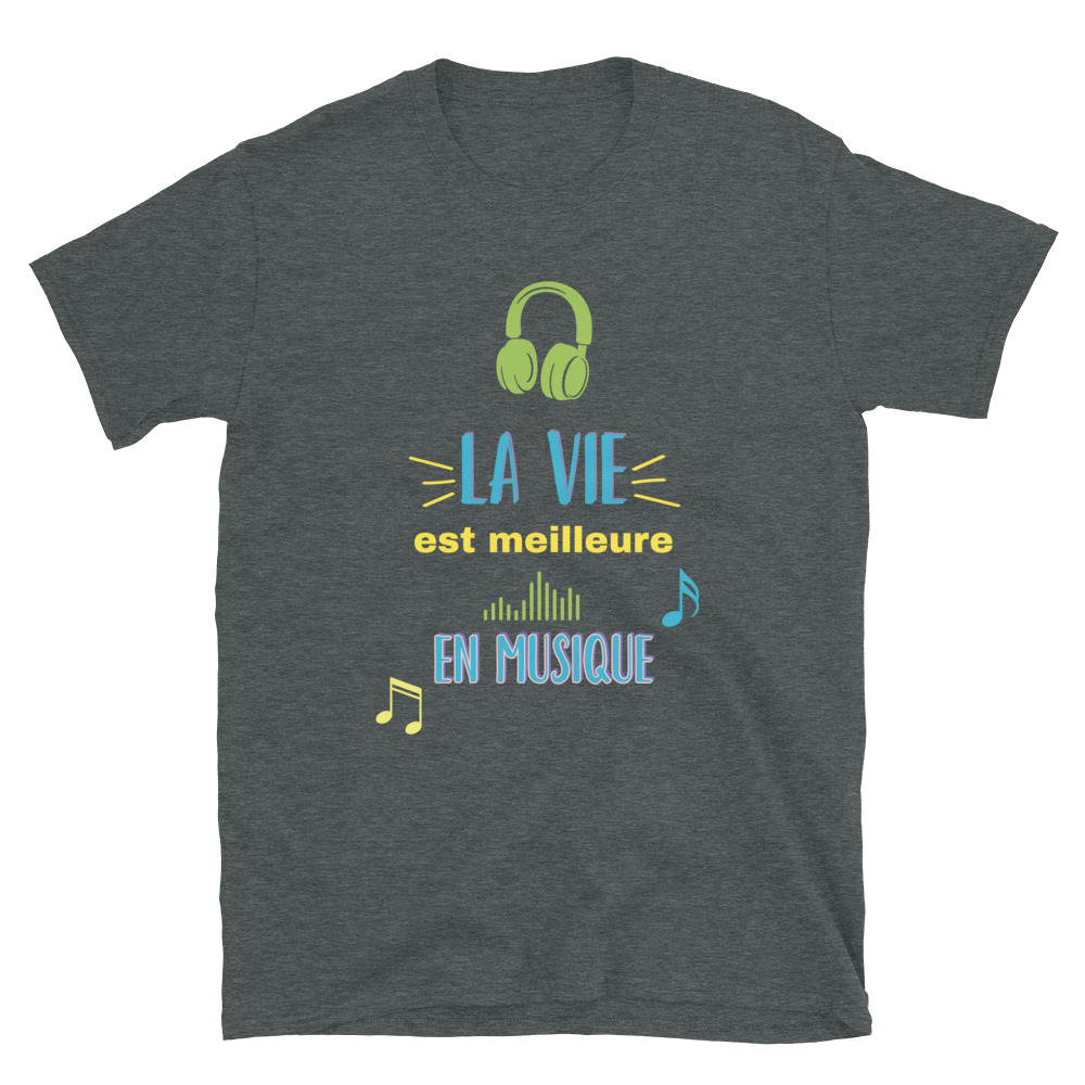 t-shirt "la vie est plus belle en musiqueé"