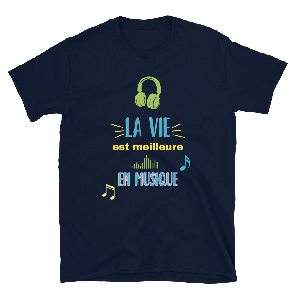 t-shirt "la vie est plus belle en musiqueé"