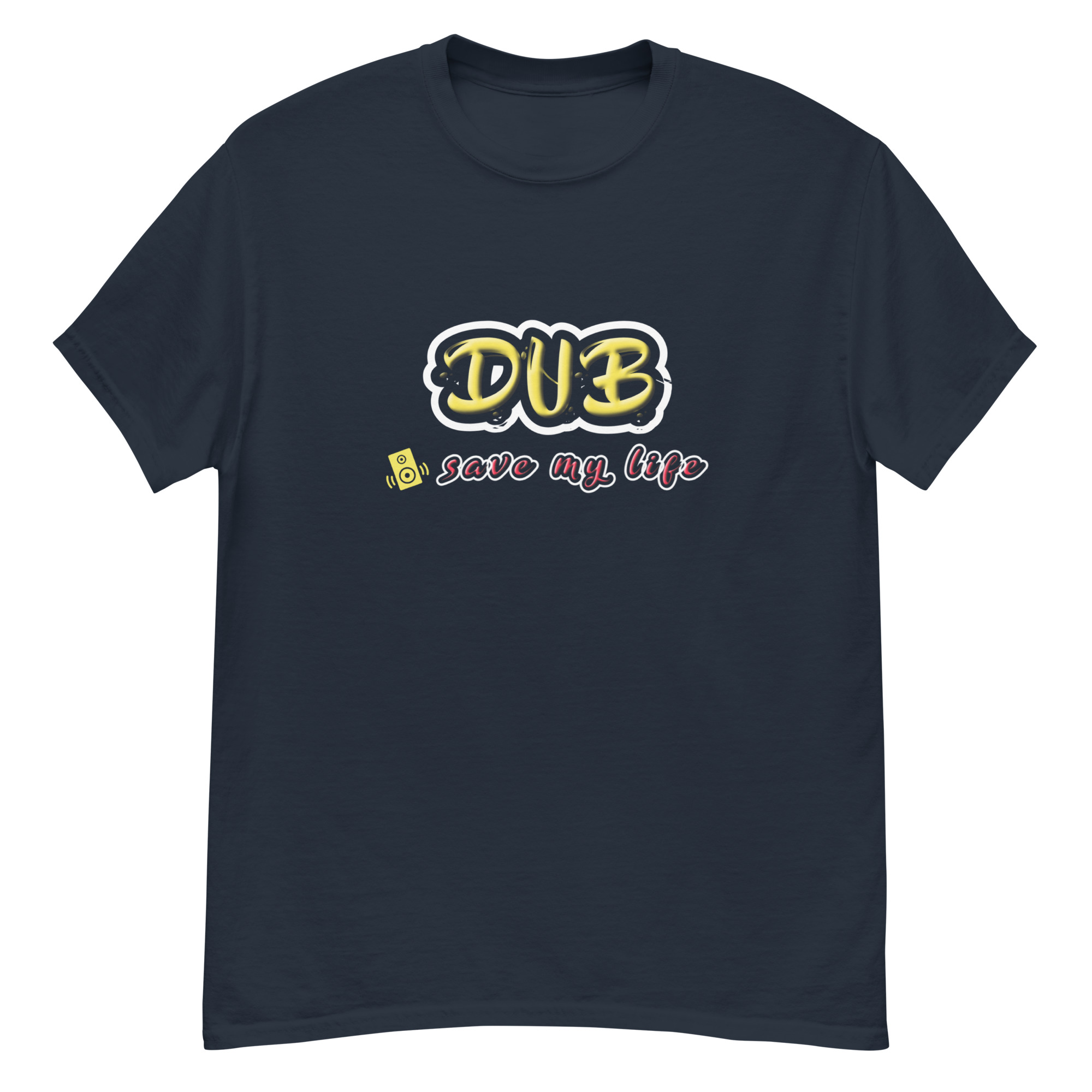 T-shirt "DUB save my life"