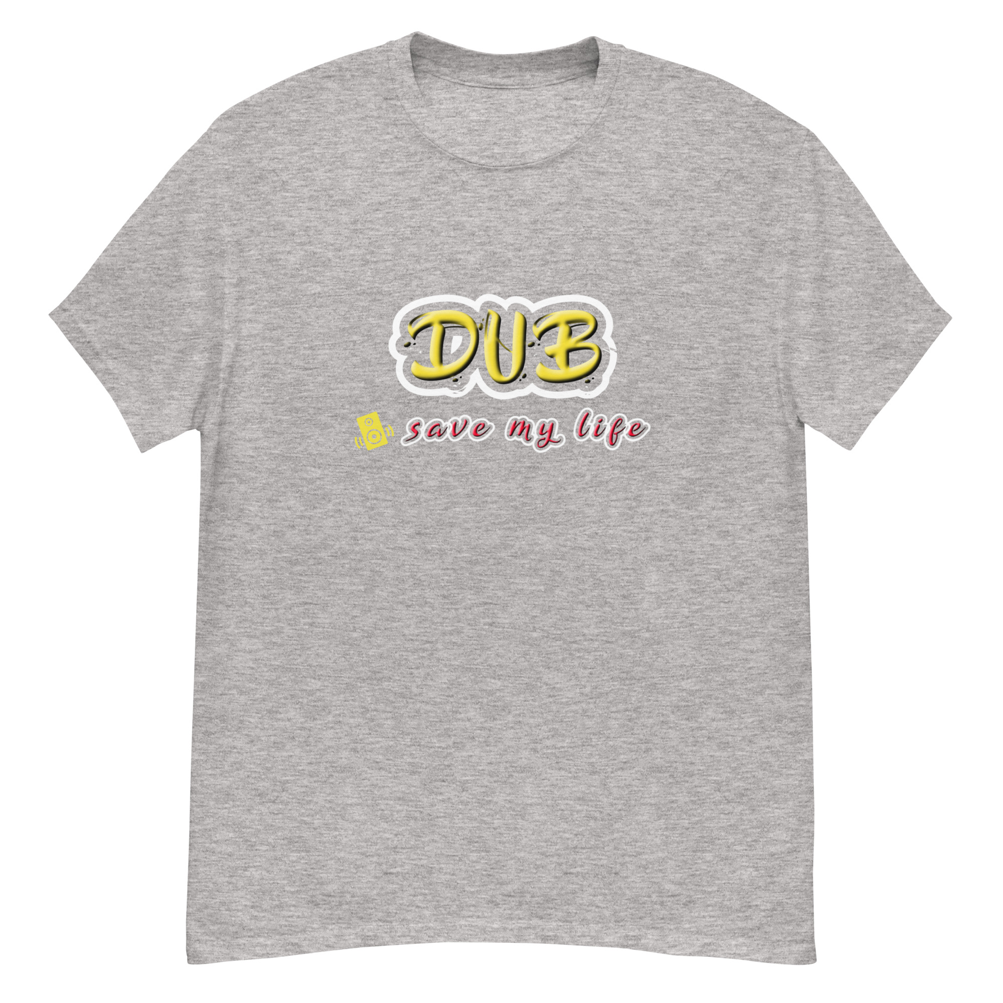 T-shirt "DUB save my life"