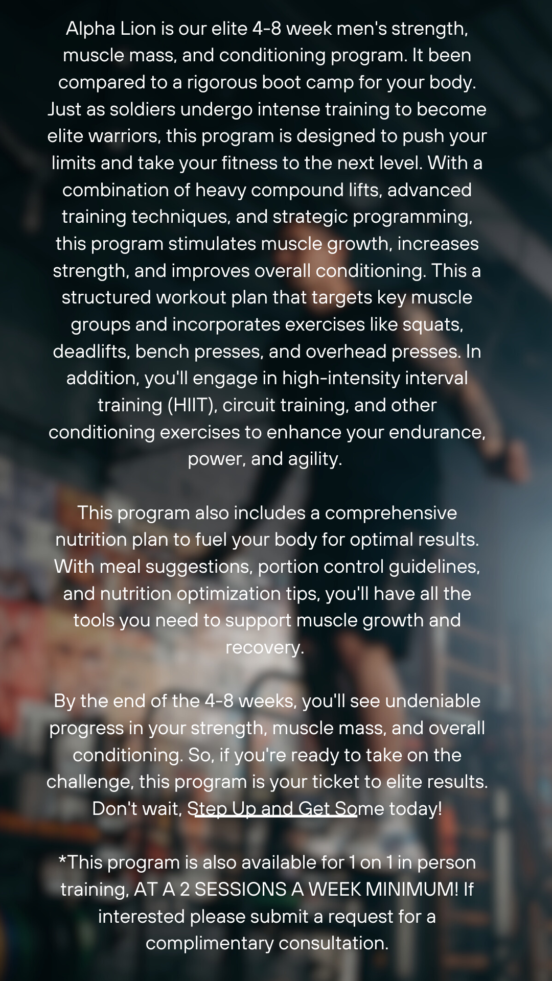 Alpha Lion is our elite 4-8 week men's strength, muscle mass, and conditioning program.