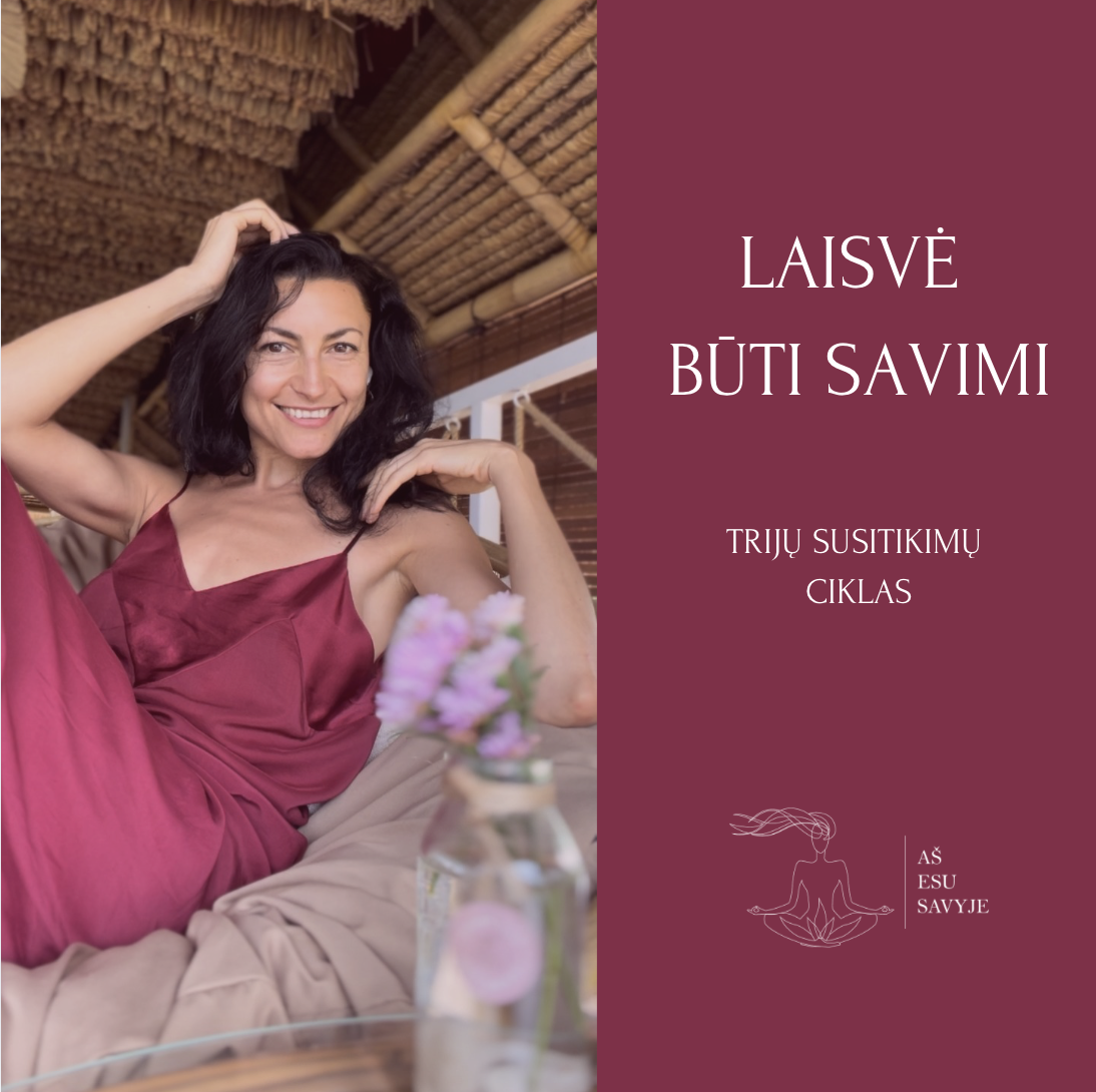 Laisvė būti savimi. 3 susitikimų įrašas