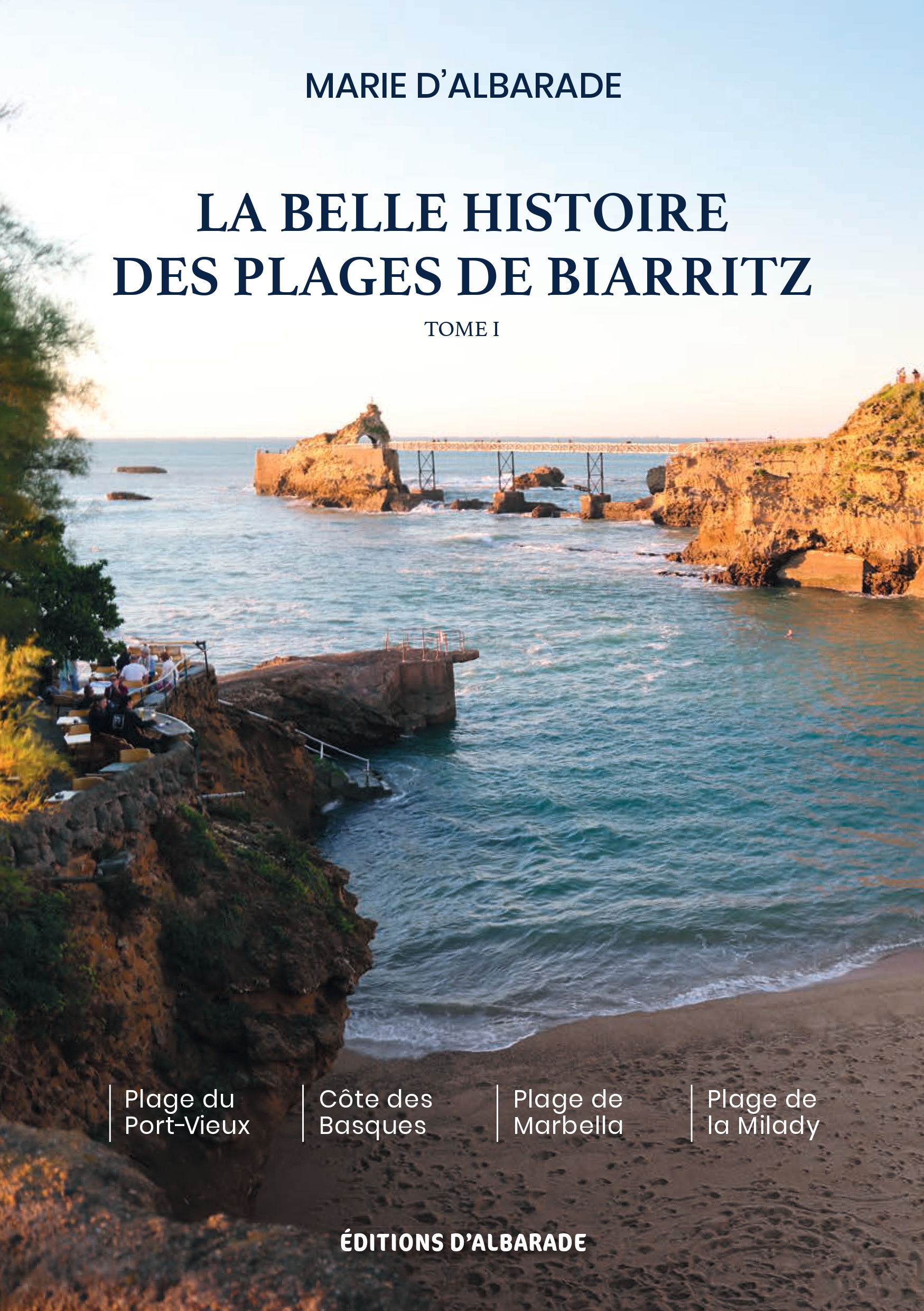 La Belle Histoire des Plages de Biarritz, Tome 1