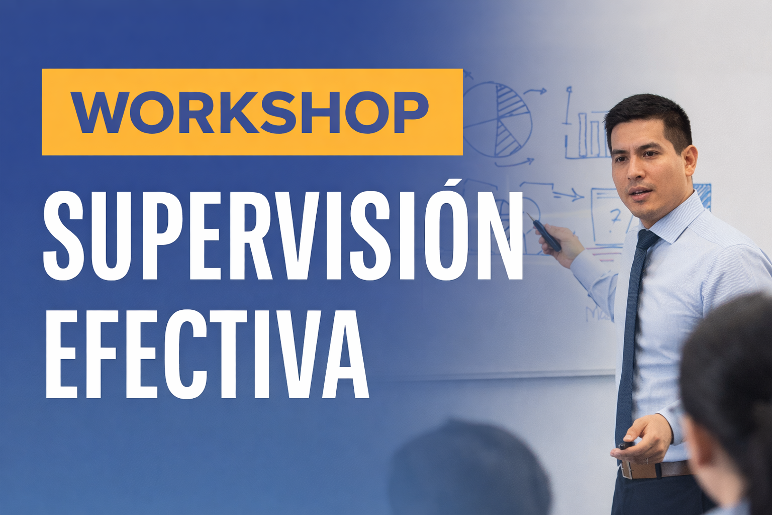 Workshop de Supervisión Efectiva para Reducir la Rotación y Mejorar Resultados (DC3)